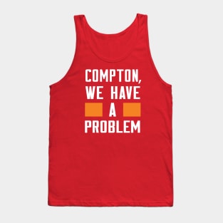 Compton - We Have A Problme Tank Top